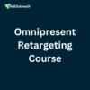 Omnipresent Retargeting Course