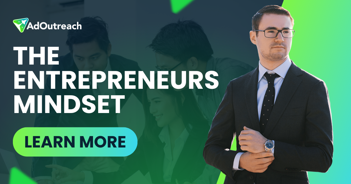 Learn More About The The Entrepreneurs Mindset | AdOutreach